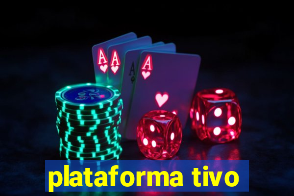 plataforma tivo